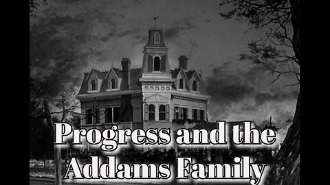 The Addams Family - "Progress and the Addams Family"