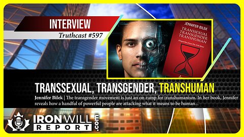 Transsexual, Transgender, Transhuman: Dispatches from the 11th Hour | Jennifer Bilek