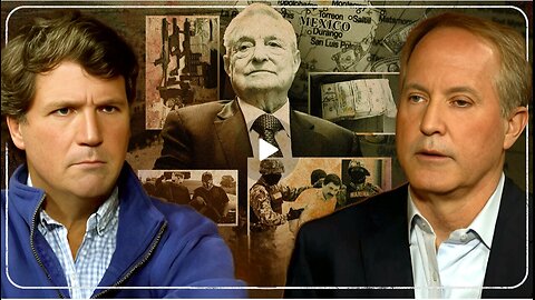 Ken Paxton: How Soros Protects Drug Cartels, Being Blacklisted by Fox News, and the Laken Riley Act