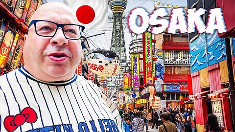 Thing To Do in Osaka Japan 2024