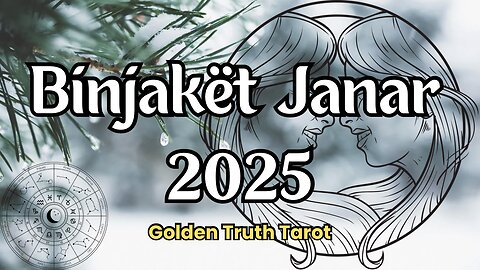 ♊️🔮BINJAKËT parashikimi per muajin janar 2025🔮♊️