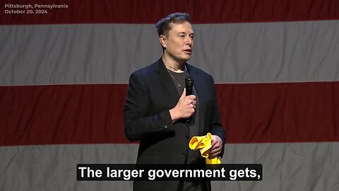 Elon_ The larger Government gets…