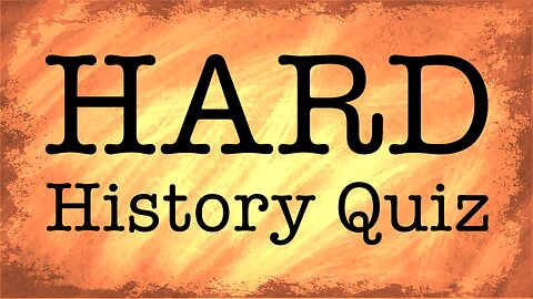 HARD History Quiz