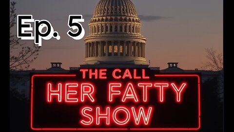 The Call Her Fatty Show - Ep. 5 - Whitewater