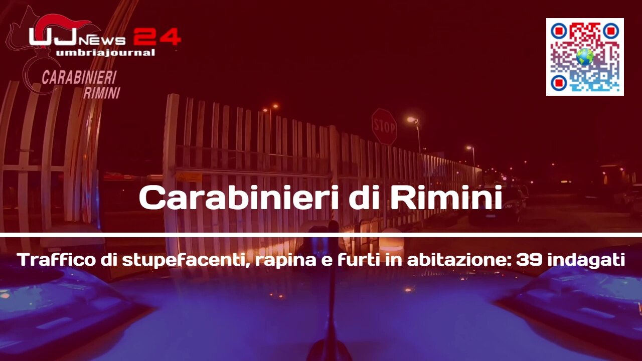 Carabinieri di Rimini Traffico di stupefacenti, rapina e furti in abitazione_ 39 indagati