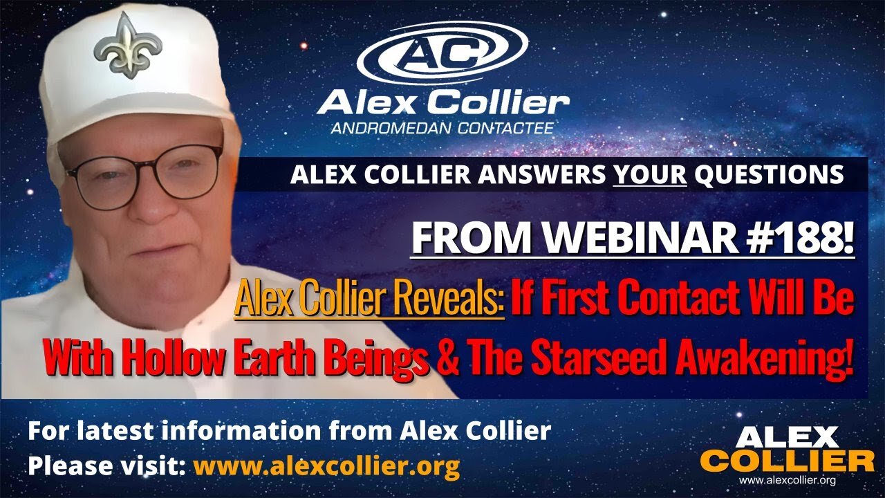 Alex Collier Reveals If First Contact Will Be With Hollow Earth Beings & The Starseed Awakening!