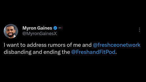 Myron Gaines addresses rumors of him & Fresh having parted ways