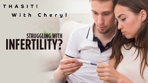 Struggling With INFERTILITY?