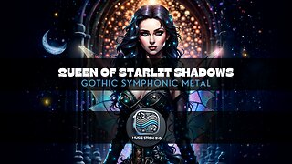 Queen of Starlit Shadows - Gothic Symphonic Metal music