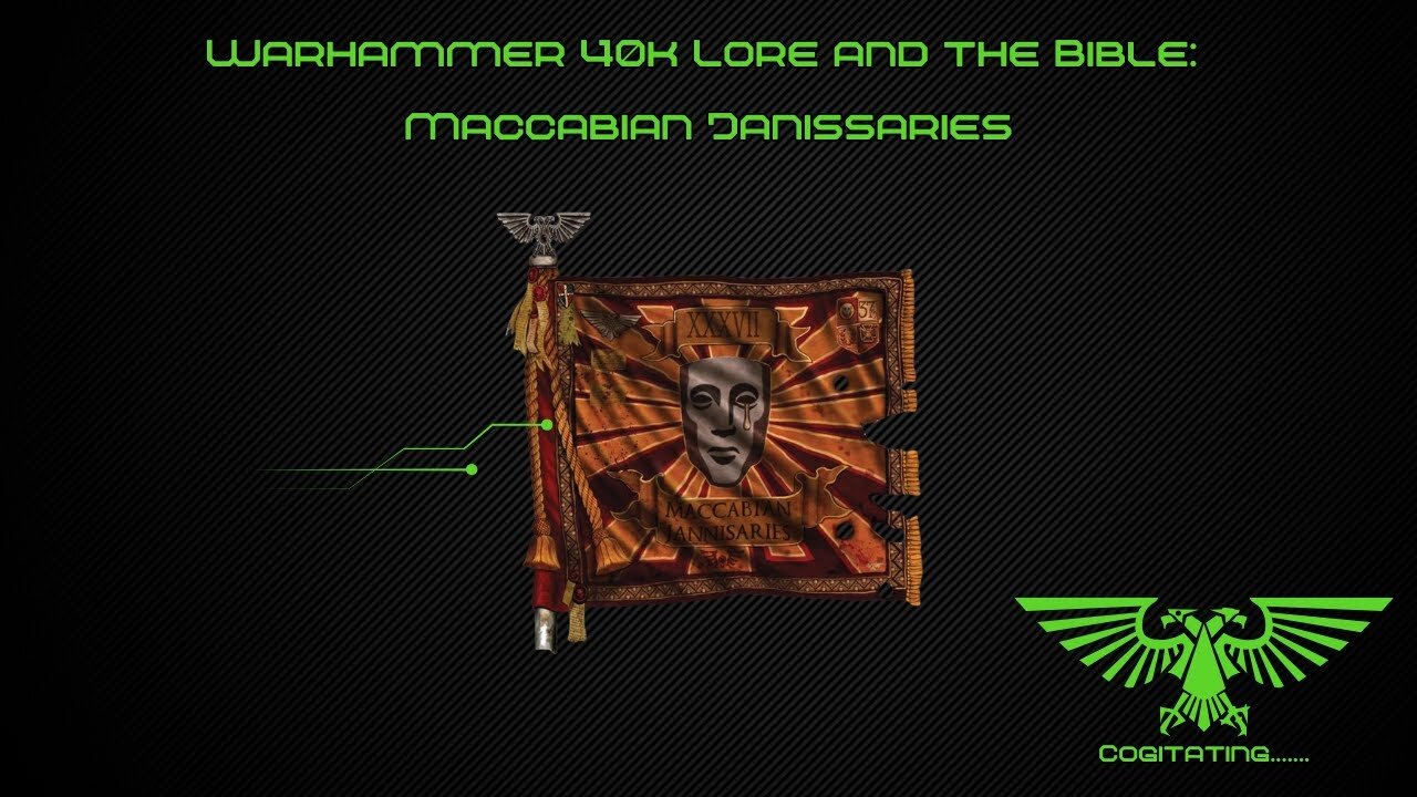Maccabian Janissaries | Warhammer 40k Lore and the Bible