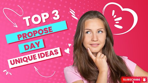 Top 3 Unique Propose Day Ideas to Win Their Heart | Creative Proposal Tips 2025