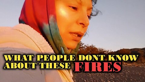 What people dont realize about these FIRES ...