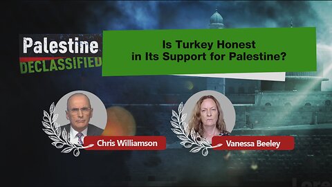 Episode 184: Is Turkey honest in its support for Palestine?