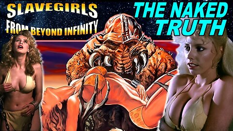 Slave Girls From Beyond Infinity: The Naked Truth Behind The Scenes Of A 1980s Sci-Fi Cult Movie