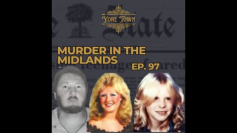 Murder In The Midlands | Yore Town Podcast Ep. 97