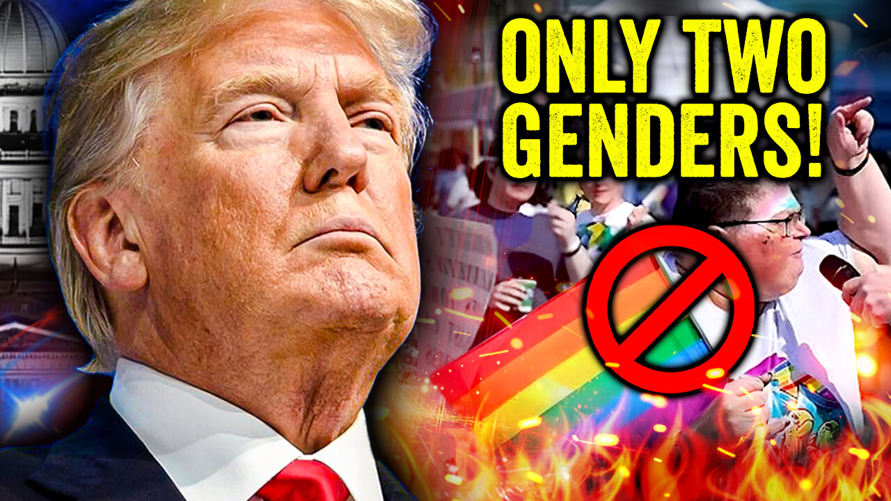 Trump RESTORES Sanity: There Are Only Two Genders!