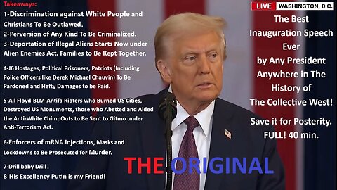 The Best Inauguration Speech Ever by Any President Anywhere in The History of The Collective West! Save it for Posterity. FULL! 40 min.