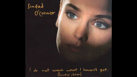 Sinéad O'Connor - I Do Not Want What I Haven't Got (Europe.Remastered) 1990/2009 2xCD