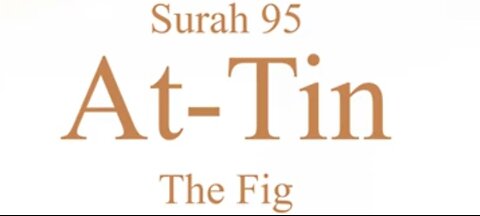 Quran Nazil Surah 28 | Book Surah 95 | Surah At-Tin | Makki Surah |