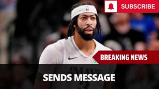 Anthony Davis Sends Message To Mavs Fans