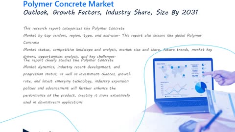 Polymer Concrete Market: Key Trends, Growth Strategies, and Market Forecast Till 2031