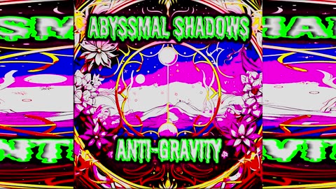 Abyssmal Shadows Anti Gravity