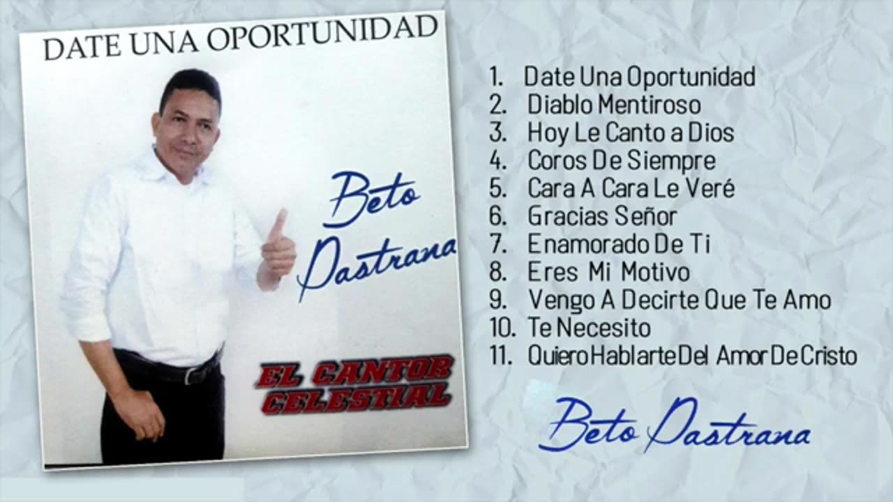 Beto pastrana - Date Una Oportunidad - Álbum Completo.