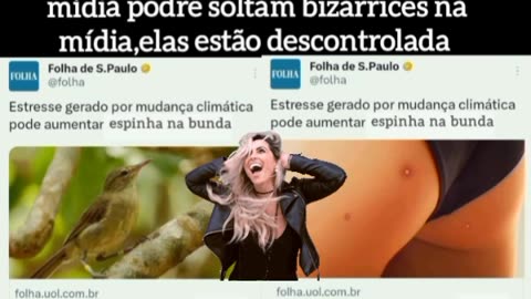 Globo, folha, estadão, CNN, EBC, Uol e + Perderam o controle, estão jogando bizarrices na mídia. Elas estão descontrolada! 😁