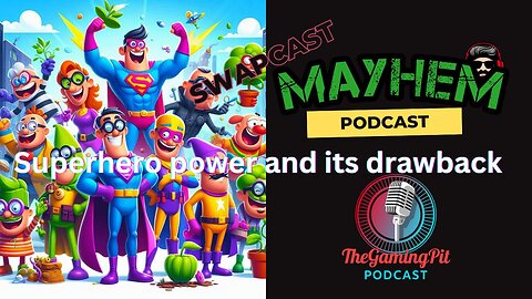 Superhero power and its drawback - Swapcast