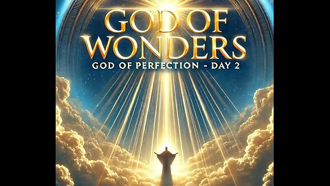 GOD OF WONDERS: GOD OF PERFECTION | Powerful Prayer Session for Breakthrough & Miracles