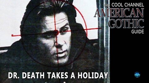 American Gothic (1995) – Episode 12: Doctor Death Takes a Holiday