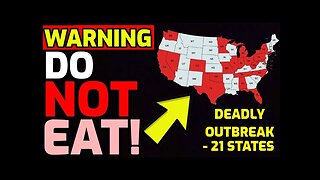 WARNING ⚠️ Deadly Food Outbreak hits 21 States - Do NOT Eat!