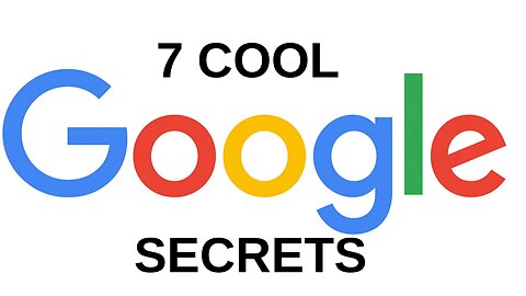 7 Cool Google Secrets