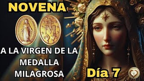 NOVENA A LA VIRGEN DE LA MEDALLA MILAGROSA | DÍA 7 |