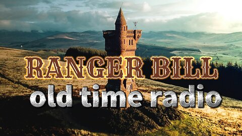 Ranger Bill in "The Man who couldn't Remember." #oldtimeradio