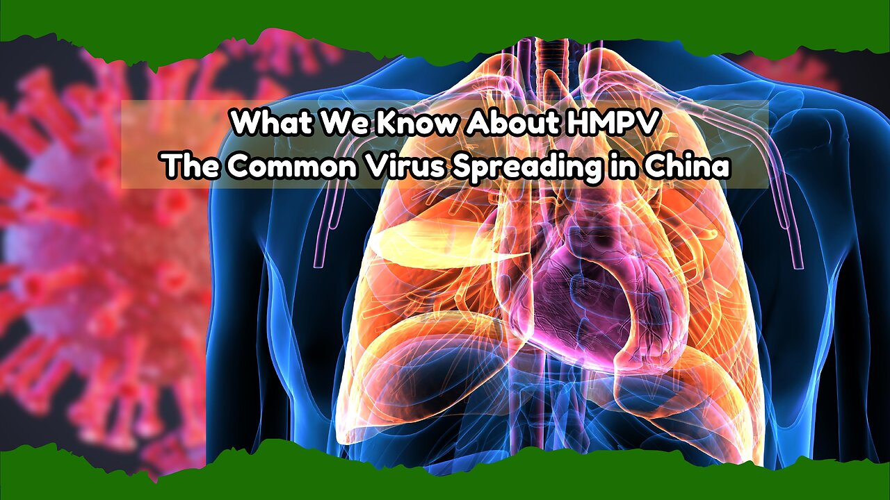 What We Know About HMPV, The Common Virus Spreading in China