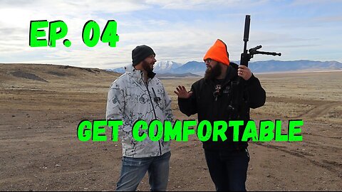 Learn Long Range With Us EP 04 (Get Comfortable)