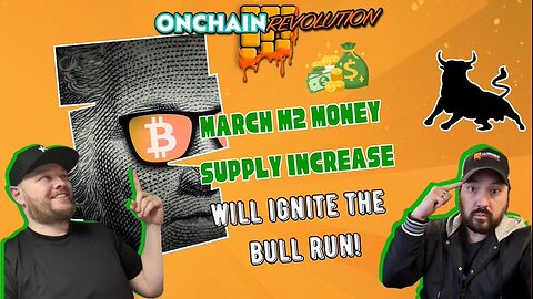 MARCH M2 MONEY SUPPLY INCREASE WILL IGNITE THE BULL RUN!