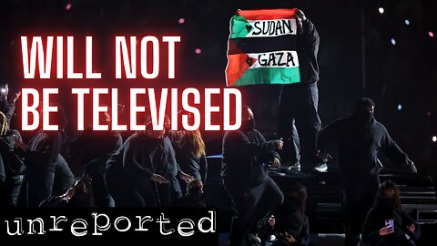 Unreported 135: Gaza and Ukraine Policy Begin to Materialize, Super Bowl, and more