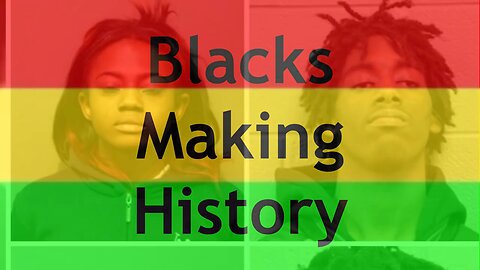 Black History Month's Blacks Making History Video Series Replay