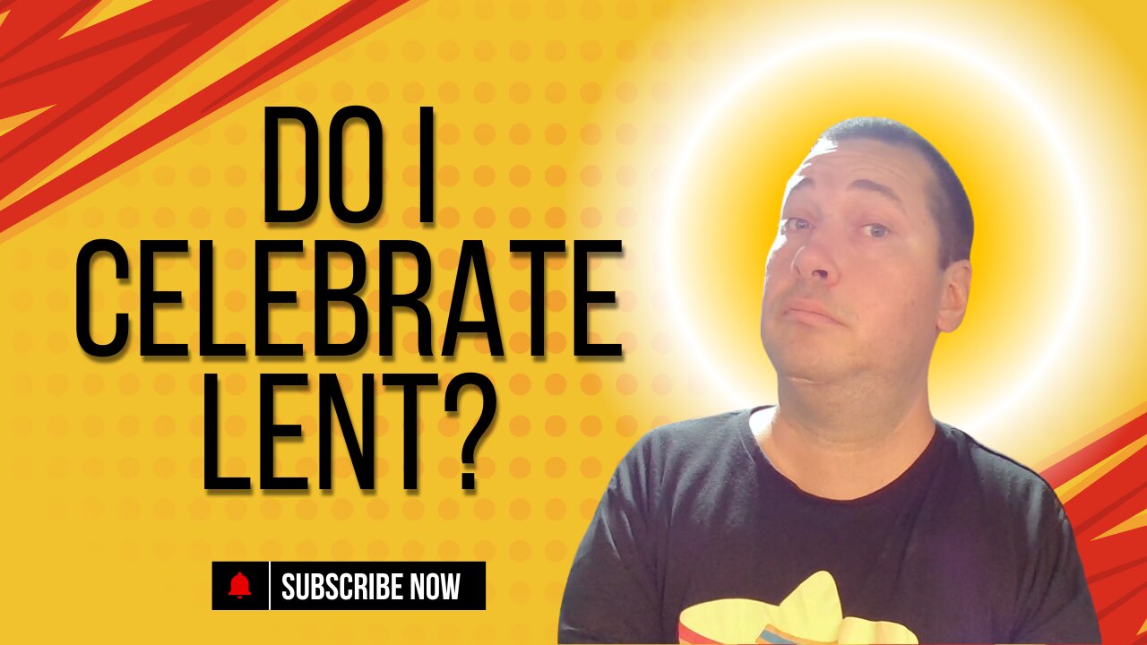 Do I celebrate Lent?