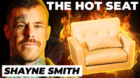 🔥 THE HOT SEAT with Shayne Smith!