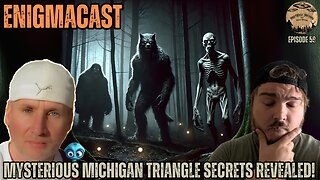 Mysterious Michigan Triangle Secrets Revealed! #enigmacast Episode 59