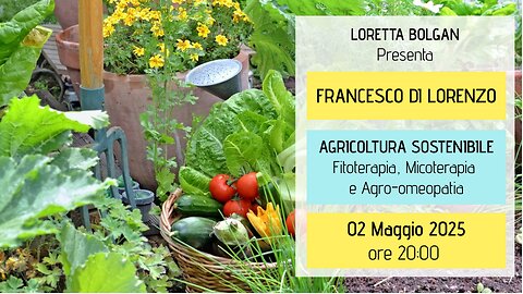Dott. Francesco Di Lorenzo - AGRICOLTURA SOSTENIBILE - Fitoterapia, Micoterapia e Agro-omeopatia.