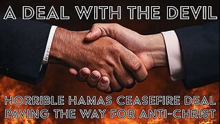 A Deal With The Devil: Horrible Ceasefire Deal Paves Way For Antichrist - Truth Today 01/16/25