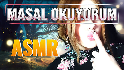 ASMR Türkçe / Masal Okuyorum Türkçe