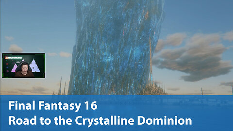 Road to the Crystalline Dominion | Final Fantasy 16 Episode 12 | Let's Play on PS5 Pro