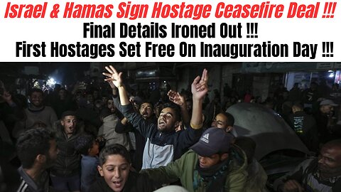 Israel & Hamas Sign Hostage Ceasefire Deal !!!