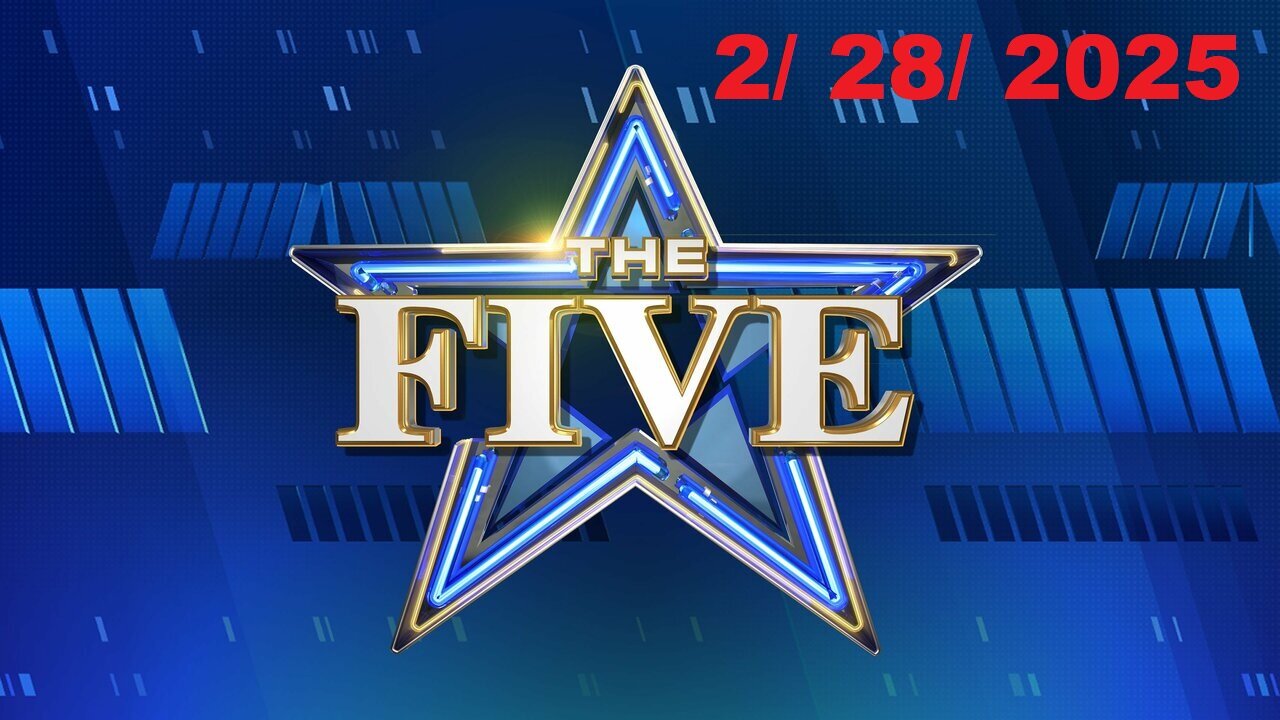 The Five ( Full Episode) | February 28, 2025