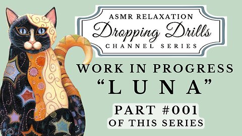 LAUNCH ASMR “DROPPING DRILLS” with Birdie * Part 001 * WIP * DAC’s LUNA * NEED VIEWERS INPUT!